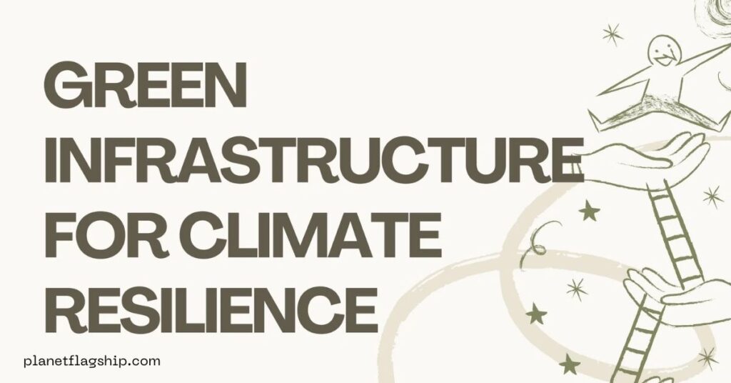 Redesigning Infrastructure for Climate Resilience