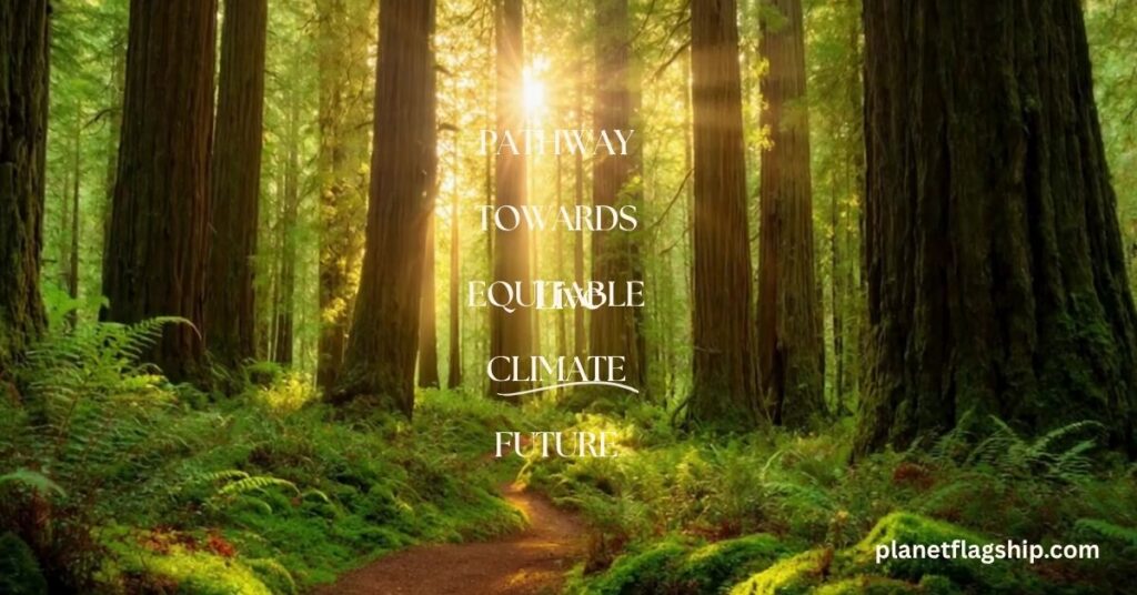 PATHWAY TOWARDS EQUITABLE CLIMATE FUTURE