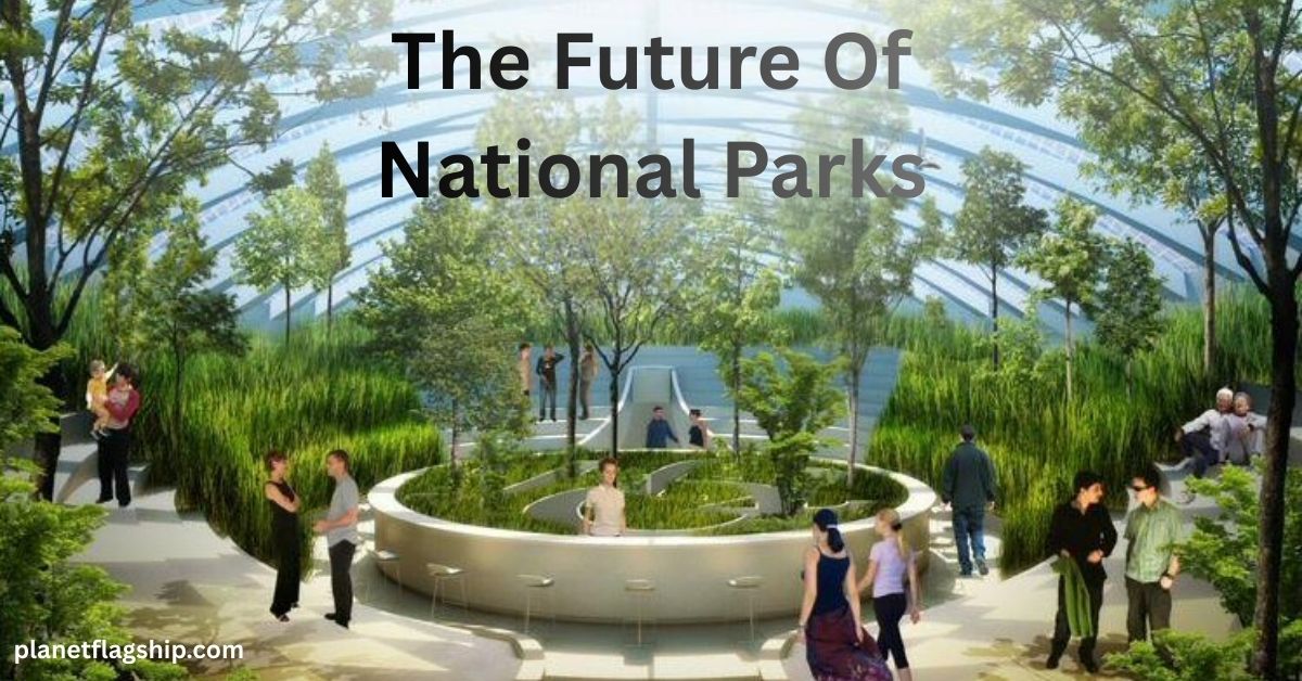 The Future of National Parks in a Warming World